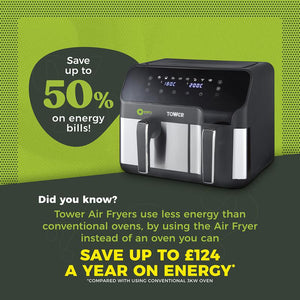 Save up to 50% on energy bills! Did you know? Tower Air Fryers use less energy than conventional ovens, by using the Air fryer instead of an oven you can save up to £124 a year on energy. Compared with using conventional 3 kilowatt oven.